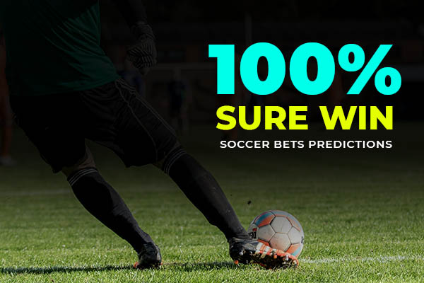 100% sure win soccer bets predictions